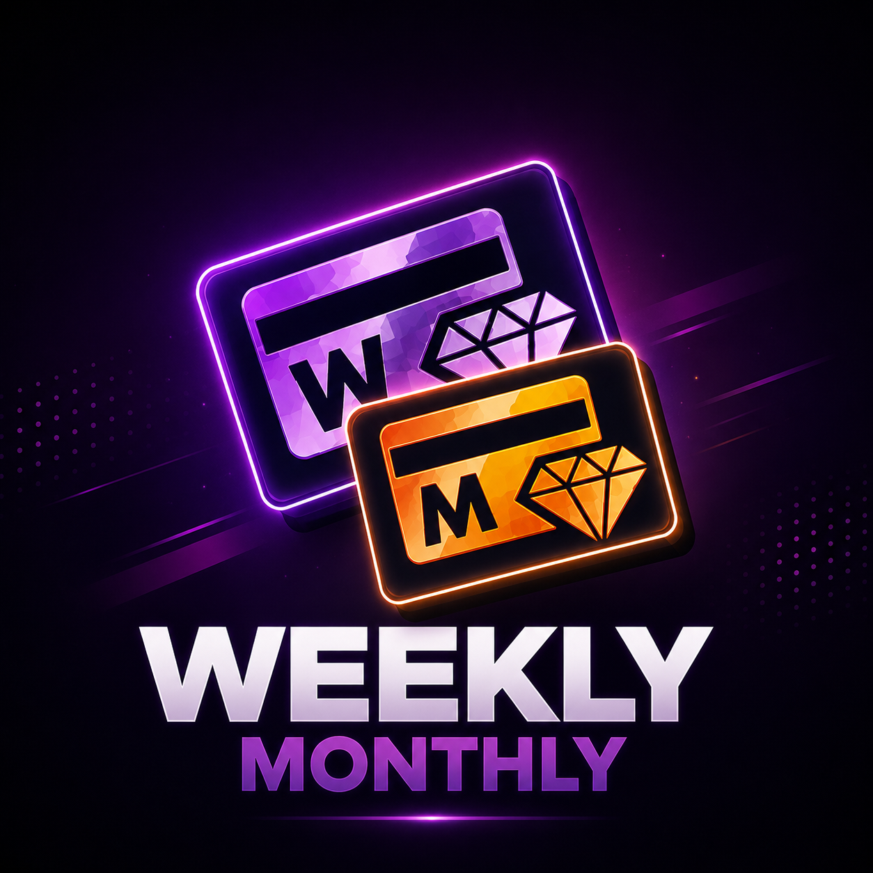 WEEKLY & MONTHLY 